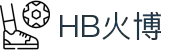 HB火博 (中国区)体育集团有限公司 - 官方网站
